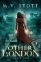 [Other London: an Uncanny Kingdom urban fantasy series 01] • Other London · An Uncanny Kingdom Urban Fantasy